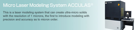 Micro Laser Modeling System ACCULAS